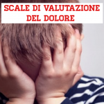 Le scale di misurazione del dolore per le diverse fasce d’età. Una revisione della letteratura