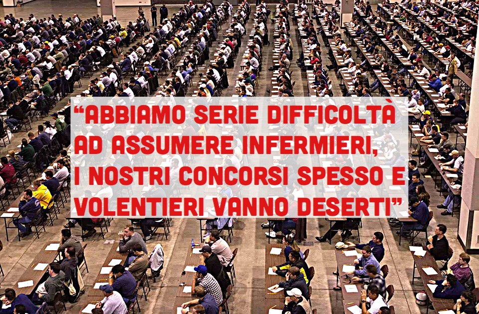 “Abbiamo serie difficoltà ad assumere infermieri, i nostri concorsi spesso e volentieri vanno deserti”