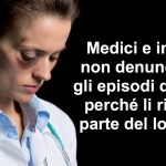 Medici e infermieri 16 volte più a rischio violenza: molti non denunciano poiché la ritengono parte del lavoro