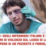 L’89,6% degli infermieri italiani è stato vittima di violenza sul luogo di lavoro ad opera di un paziente o famigliare