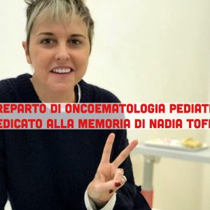 Un reparto di oncoematologia pediatrica dedicato alla memoria di Nadia Toffa: al via la petizione online