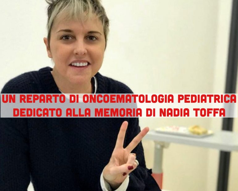 Un reparto di oncoematologia pediatrica dedicato alla memoria di Nadia Toffa: al via la petizione online