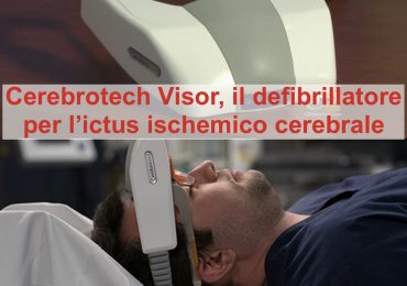 Cerebrotech Visor, il defibrillatore cerebrale per trattare l’ictus ischemico in ambiente extraospedaliero