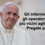 “Gli infermieri sono gli operatori sanitari più vicini agli ammalati. Pregate per loro”