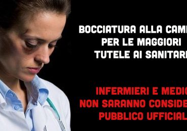 Aggressioni ai sanitari: stop per le maggiori tutele. Medici e infermieri non saranno pubblici ufficiali