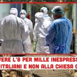 Coronavirus: devolvere le quote non espresse dell’8 per mille alla sanità e non alla Chiesa Cattolica