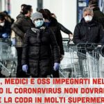 Coronavirus: niente più code chilometriche al supermercato per infermieri, medici e oss. Priorità per i professionisti della salute