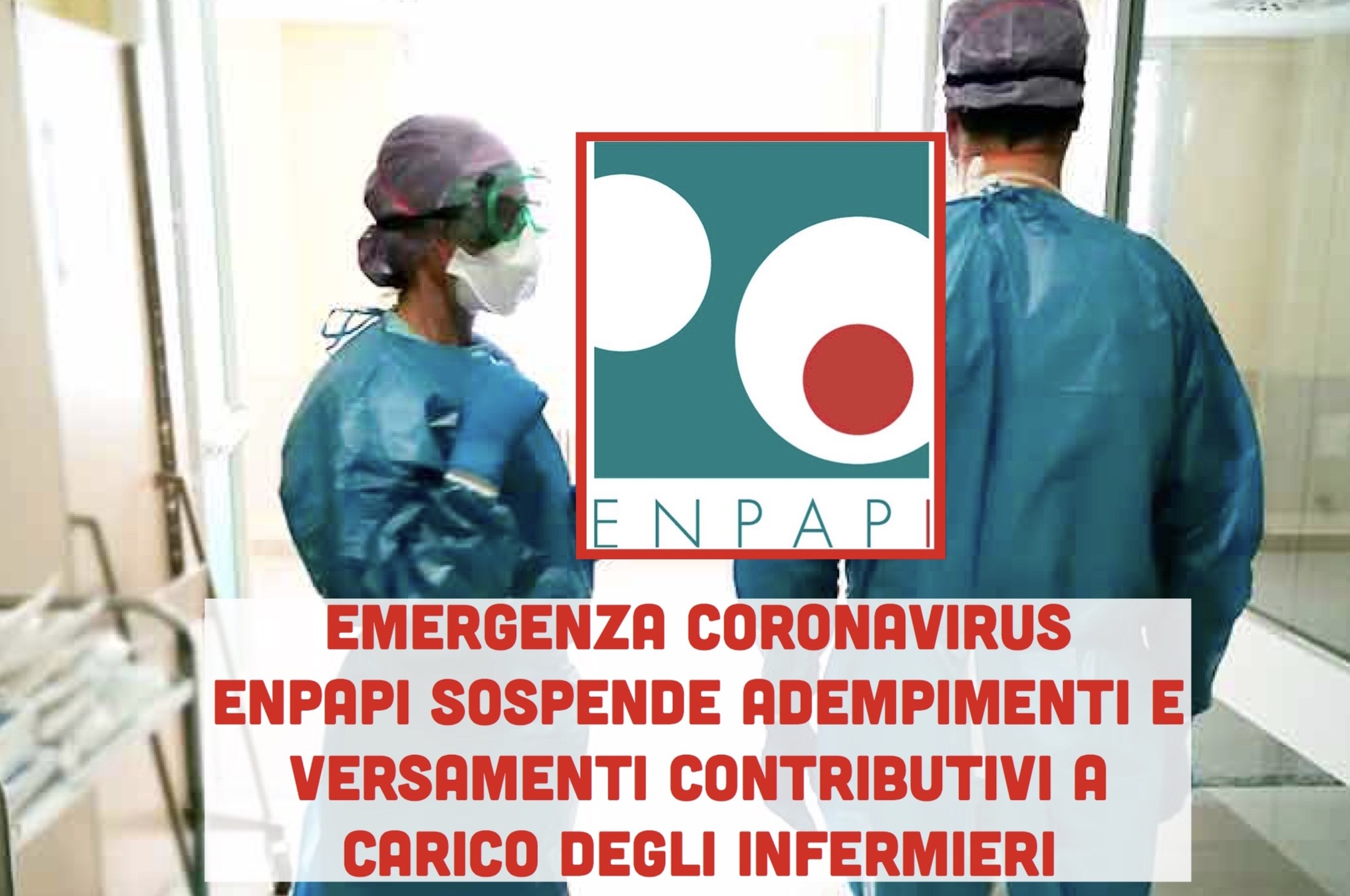 Energenza Coronavirus: ENPAPI sospende adempimenti e versamenti contributivi a carico degli infermieri