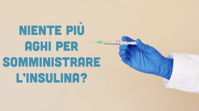 Niente più aghi per somministrare insulina: i risultati della ricerca