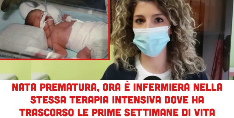 Nata prematura, ora è infermiera nella stessa terapia intensiva dove trascorse le prime settimane di vita