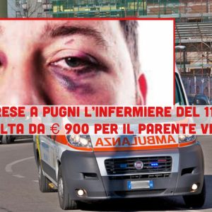 Prese a pugni l’infermiere del 118: parente condannato a pagare 900 euro di multa ed il risarcimento danni