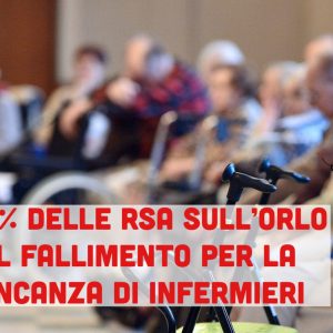 Il 35% delle RSA sull’orlo del fallimento per la mancanza di infermieri, fuggiti per un posto pubblico