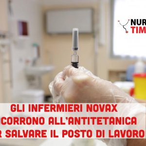 Gli infermieri NoVax ricorrono alla vaccinazione antitetanica per salvare il posto di lavoro