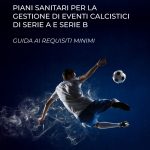Eventi calcistici serie A e serie B, pronto il piano operativo per l’assistenza sanitaria