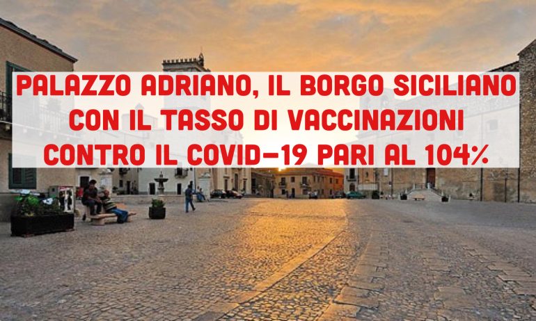 The Guardian celebra il borgo siciliano dove il tasso di vaccinazione Covid-19 ha raggiunto il 104%