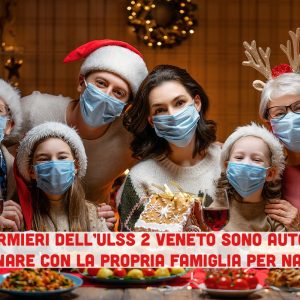 ULSS 2 autorizza gli infermieri a partecipare alle cene di Natale in famiglia
