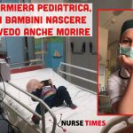 Sono un’infermiera pediatrica e questo mondo non lo conosce nessuno: vedo i bambini nascere ma anche morire