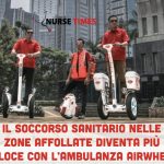 Il soccorso sanitario diventa ancora più efficiente grazie all’ambulanza “Airwheel S5” 1