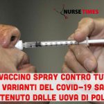 Un vaccino universale per via inalatoria per sconfiggere ogni variante del Covid-19 sarà ottenuto dalle uova di pollo
