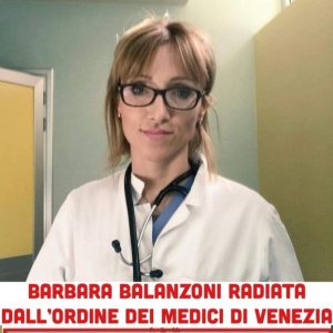 L'Ordine dei Medici di Venezia ha radiato Barbara Balanzoni