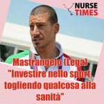 Mastrangelo shock: "Bisogna investire di più nello sport, togliendo magari qualcosa alla sanità"