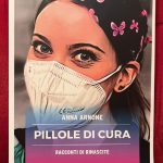 "Pillole di cura": storie di rinascita dall'incubo Covid nel libro di Anna Arnone
