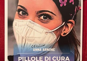 "Pillole di cura": storie di rinascita dall'incubo Covid nel libro di Anna Arnone