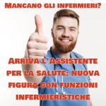 Mancano gli infermieri? Arriva l'Assistente per la salute: una nuova figura con funzioni infermieristiche