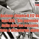 Anziano chiama il 112 da una RSA: "Sto morendo dalla sete ma nessuno viene a dissetarmi; aiuto!" 1