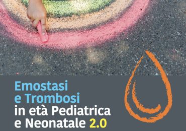 ECM (9 crediti) Fad gratuito su "Emostasi e Trombosi in età Pediatrica e Neonatale 2.0"