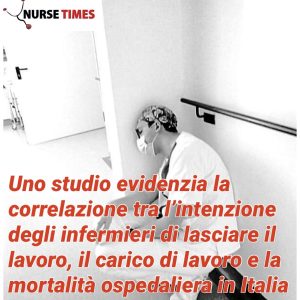 Mortalità ospedaliera correlata all'intenzione di lasciare il lavoro e al carico di lavoro degli infermieri: lo studio