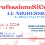 Evento "Professione SiCura" a Roma: un incontro per contrastare la violenza sui professionisti sanitari