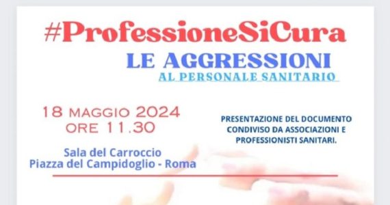 Evento "Professione SiCura" a Roma: un incontro per contrastare la violenza sui professionisti sanitari