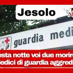 “Questa notte voi due morirete”: Medici di guardia aggrediti a Jesolo
