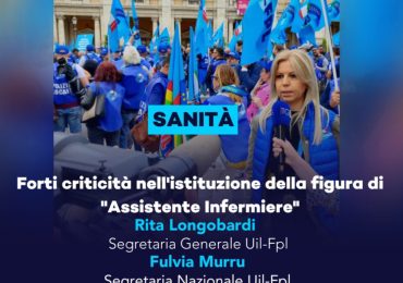 Uil- Fpl: Forti criticità nell’istituzione della figura di “Assistente Infermiere”