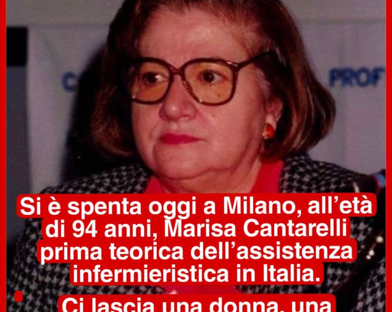 Addio a Marisa Cantarelli: la prima teorica dell’assistenza infermieristica in Italia si spegne a 94 anni